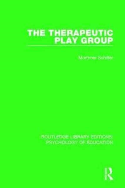 Book cover of: Therapeutic Play Group. By: Mortimer Schiffer