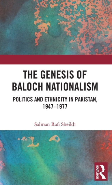 Book cover of: Genesis of Baloch Nationalism. By: Salman Rafi Sheikh
