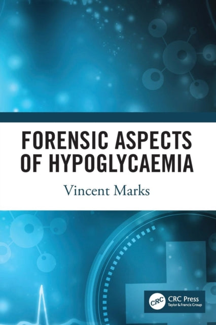 Book cover of: Forensic Aspects of Hypoglycaemia. By: Vincent Marks