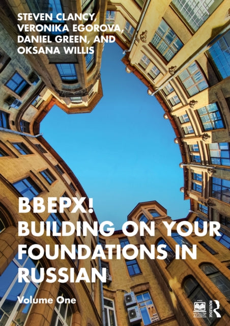Book cover of: BBEPX! Building on Your Foundations in Russian. By: Steven Clancy