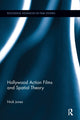 Book cover of: Hollywood Action Films and Spatial Theory. By: Nick Jones