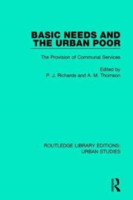 Book cover of: Basic Needs and the Urban Poor. By: P. J. Richards