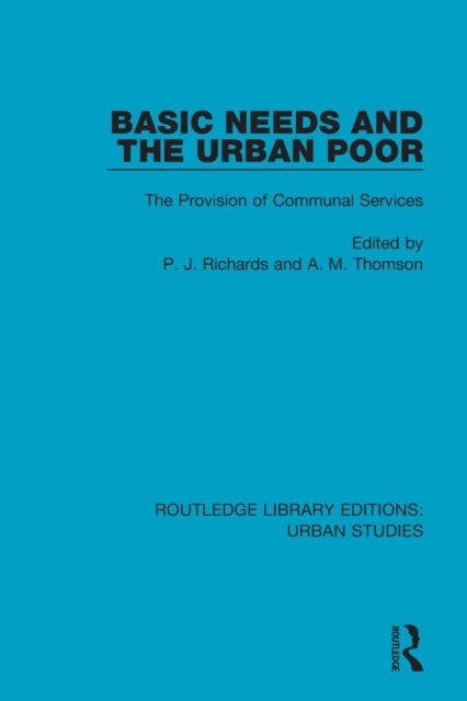 Book cover of: Basic Needs and the Urban Poor. By: P. J. Richards