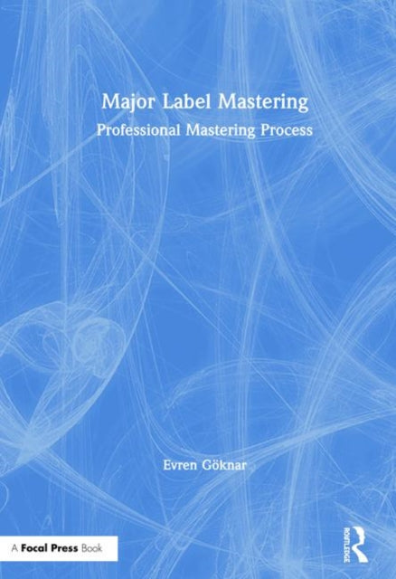 Book cover of: Major Label Mastering. By: Evren Göknar