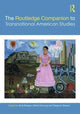 Book cover of: Routledge Companion to Transnational American Studies. By: Nina Morgan