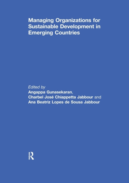 Book cover of: Managing Organizations for Sustainable Development in Emerging Countries. By: Angappa Gunasekaran
