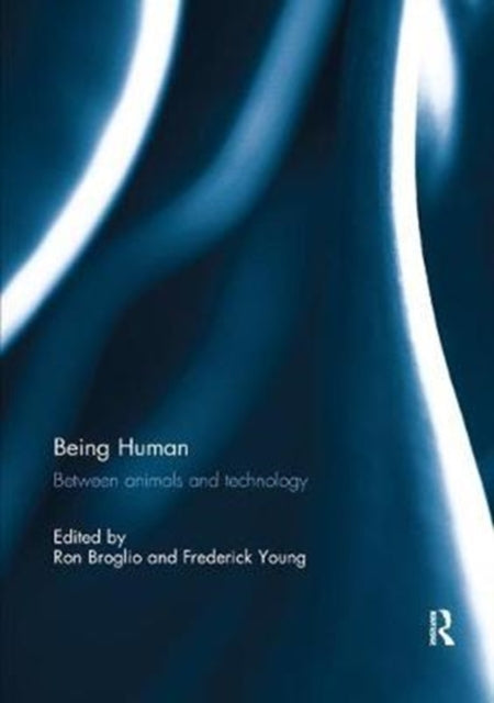 Book cover of: Being Human. By: Ron Broglio