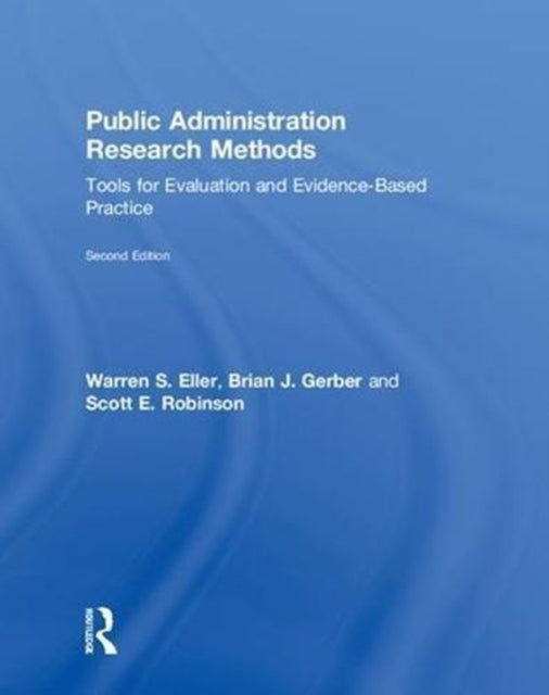 Book cover of: Public Administration Research Methods. By: Warren S. Eller