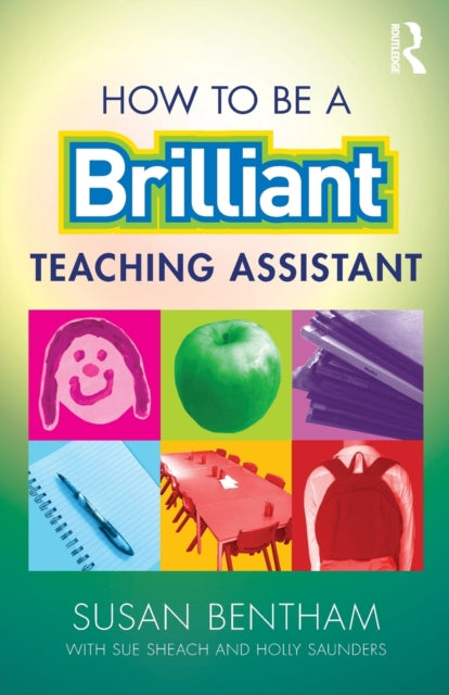 Book cover of: How to Be a Brilliant Teaching Assistant. By: Sue Bentham