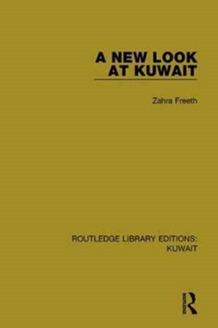 Book cover of: New Look at Kuwait. By: Zahra Freeth
