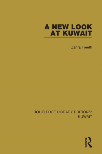 Book cover of: New Look at Kuwait. By: Zahra Freeth