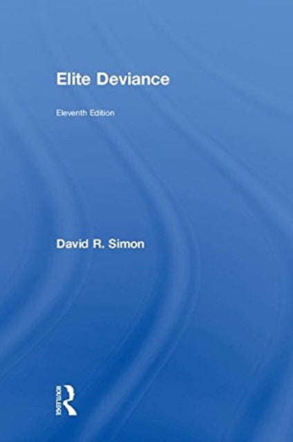 Book cover of: Elite Deviance. By: David R. Simon