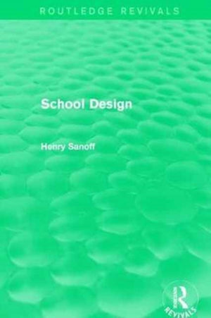 Routledge Revivals: School Design (1994)