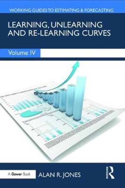 Book cover of: Learning, Unlearning and Re-Learning Curves. By: Alan Jones