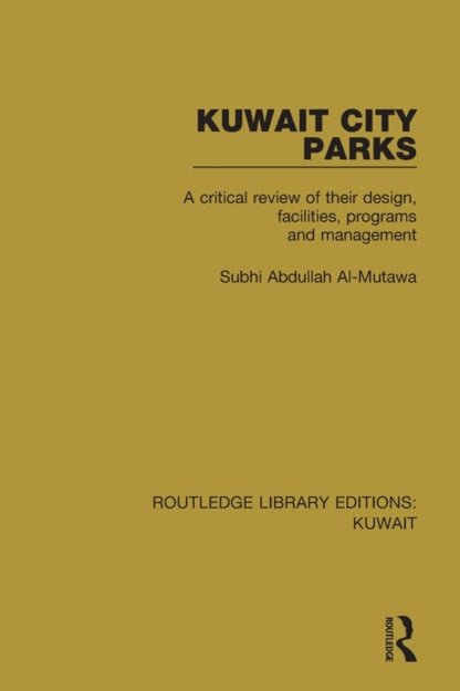 Book cover of: Kuwait City Parks. By: Subhi Abdullah Al-Mutawa