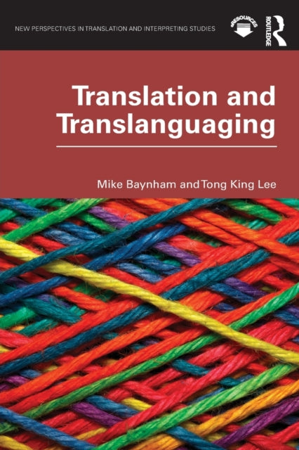 Book cover of: Translation and Translanguaging. By: Mike Baynham