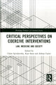 Book cover of: Critical Perspectives on Coercive Interventions. By: Claire Spivakovsky