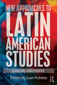 Book cover of: New Approaches to Latin American Studies. By: Juan Poblete