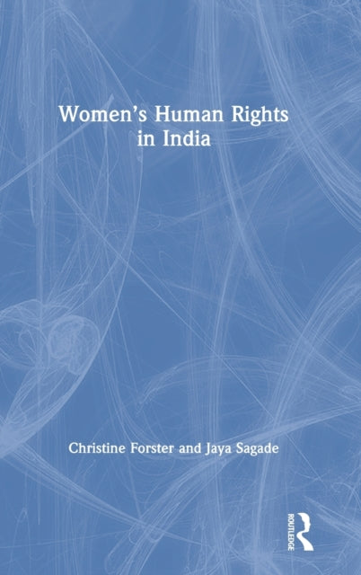 Book cover of: Women’s Human Rights in India. By: Christine Forster