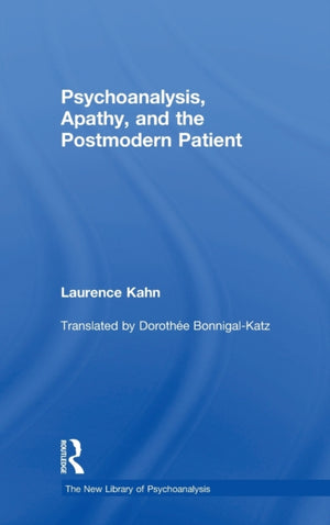 Psychoanalysis, Apathy, and the Postmodern Patient