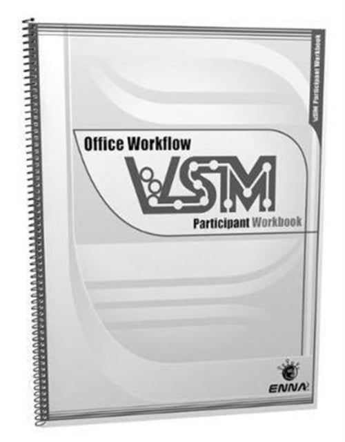Book cover of: VSM Office Workflow: Participant Workbook. By: Enna (Firm) Staff