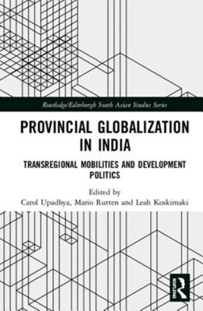 Book cover of: Provincial Globalization in India. By: Carol Upadhya