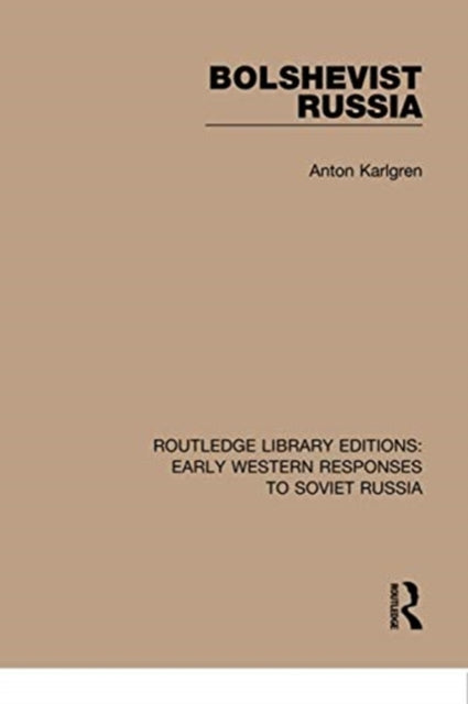 Book cover of: Bolshevist Russia. By: Anton Karlgren