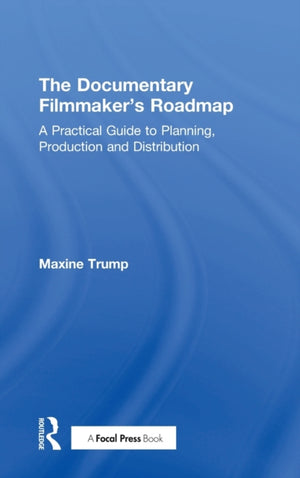 The Documentary Filmmaker's Roadmap