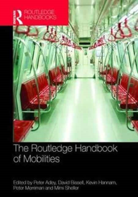 Book cover of: Routledge Handbook of Mobilities. By: Peter Adey