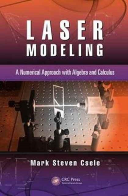 Book cover of: Laser Modeling. By: Mark Steven Csele