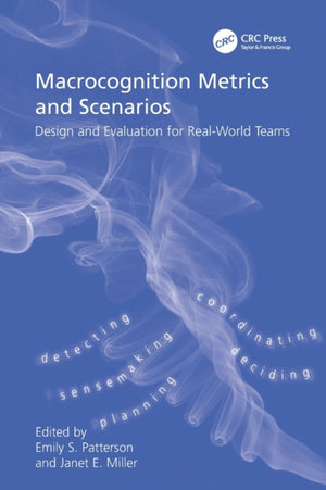 Macrocognition Metrics and Scenarios