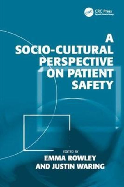 Book cover of: Socio-cultural Perspective on Patient Safety. By: Justin Waring