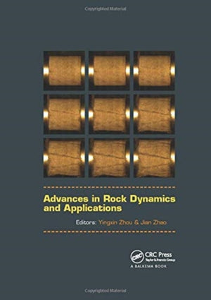 Advances in Rock Dynamics and Applications