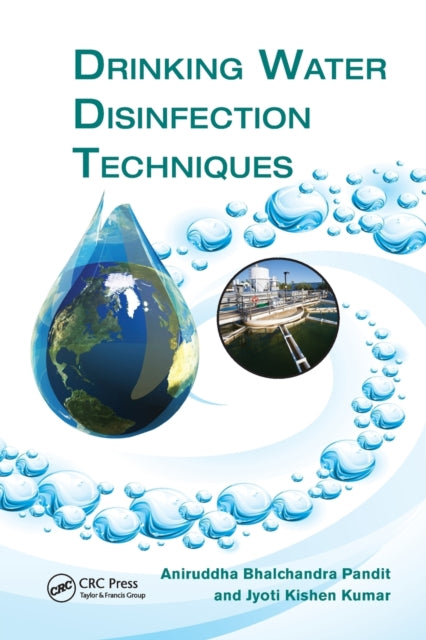 Book cover of: Drinking Water Disinfection Techniques. By: Jyoti Kishen Kumar