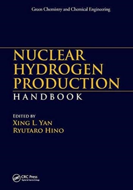 Book cover of: Nuclear Hydrogen Production Handbook. By: Xing L. Yan