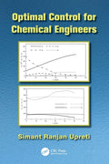 Optimal Control for Chemical Engineers