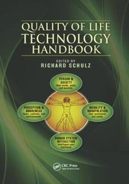 Book cover of: Quality of Life Technology Handbook. By: Richard Schulz