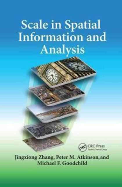 Book cover of: Scale in Spatial Information and Analysis. By: Jingxiong Zhang