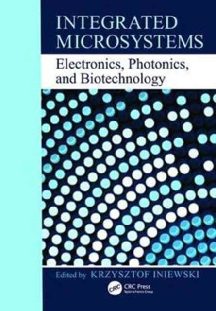 Book cover of: Integrated Microsystems. By: Krzysztof Iniewski