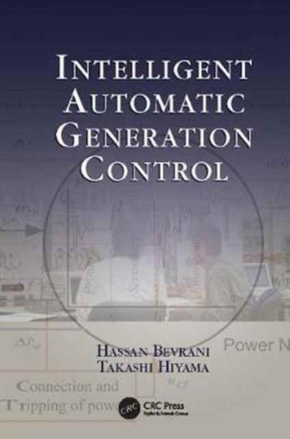 Book cover of: Intelligent Automatic Generation Control. By: Hassan Bevrani