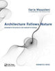 Book cover of: Architecture Follows Nature-Biomimetic Principles for Innovative Design. By: Ilaria Mazzoleni