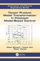 Book cover of: Tensor Product Model Transformation in Polytopic Model-Based Control. By: Péter Baranyi