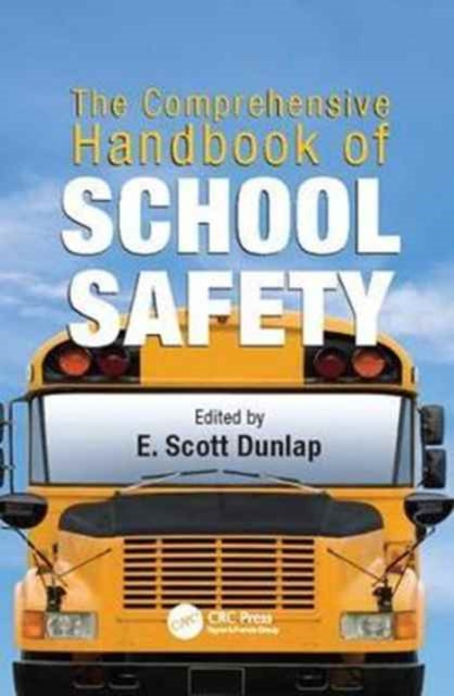 Book cover of: Comprehensive Handbook of School Safety. By: E. Scott Dunlap