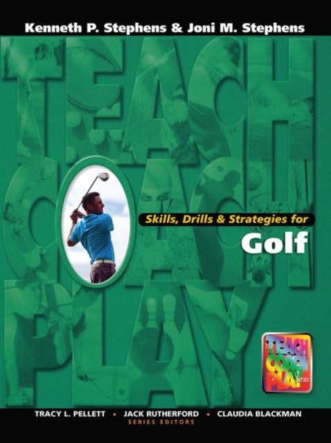 Book cover of: Skills, Drills & Strategies for Golf. By: Kenneth P. Stephens