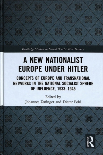 Book cover of: New Nationalist Europe Under Hitler. By: Johannes Dafinger