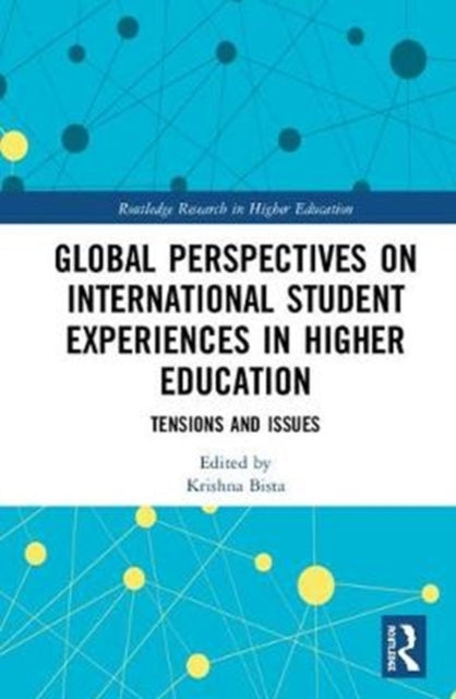 Book cover of: Global Perspectives on International Student Experiences in Higher Education. By: Krishna Bista