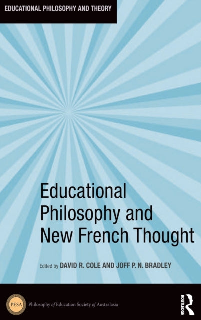 Book cover of: Educational Philosophy and New French Thought. By: David R. Cole