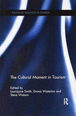 The Cultural Moment in Tourism