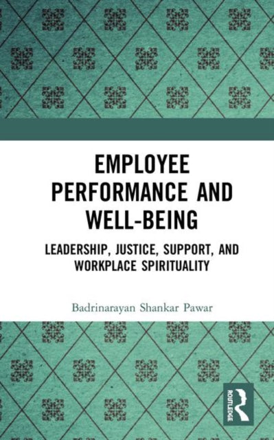 Book cover of: Employee Performance and Well-being. By: Badrinarayan Shankar Pawar