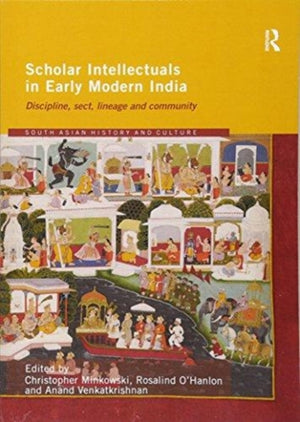Scholar Intellectuals in Early Modern India